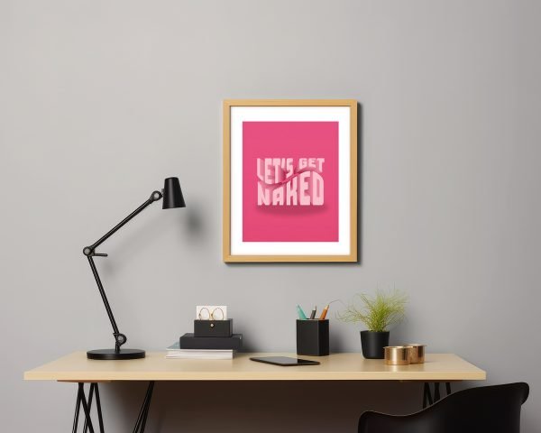 Let's Get Naked Art Print